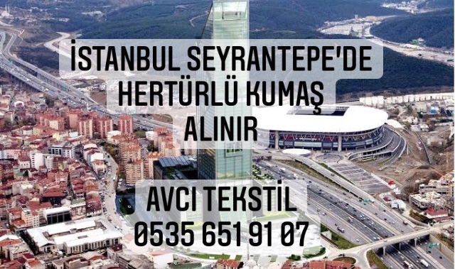 Seyrantepe Kumaş Alınır |05356519107|
