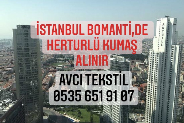 Bomanti Kumaş Alınır |05356519107|