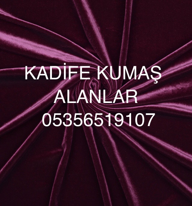Top Kadife Kumaş |05356519107| Kadife Kumaş Alanlar |