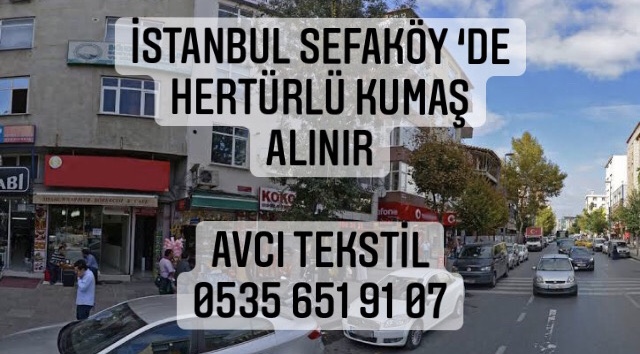 Sefaköy Kumaş Alınır |05356519107|