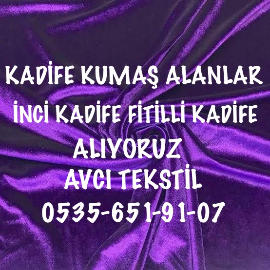 Merter Kadife Kumaş Alınır |05356519107|