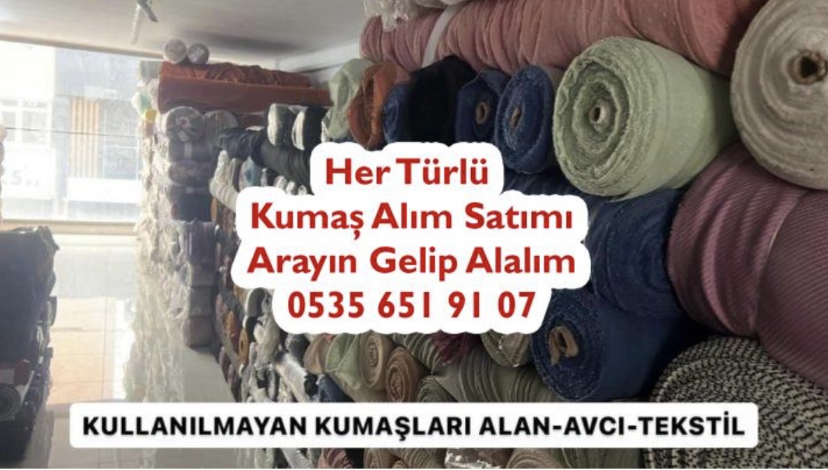 Kullanılmayan Kumaşlar Alımı 05356519107