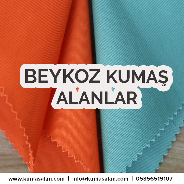 Beykoz Kumaş Alanlar -Beykoz Kumaş Alan Firmalar ve Yerler |05356519107|