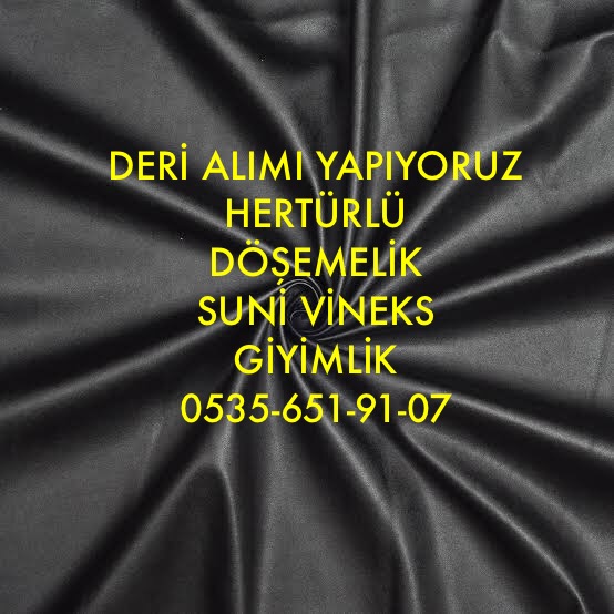 Deri Alınır |05356519107| Her Kumaşı Alan |