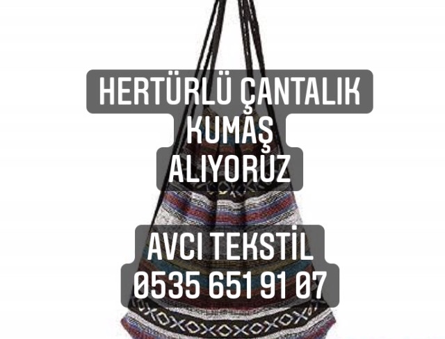 Çantalık Kumaş Alan |05356519107|